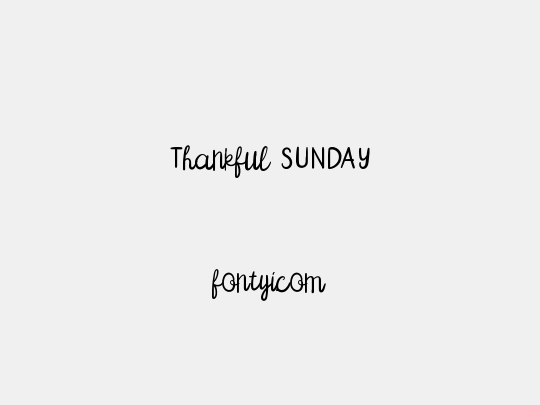 Thankful SUNDAY