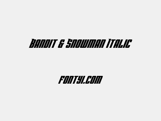 Bandit & Snowman Italic