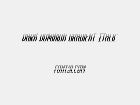 Dark Dominion Gradient Italic