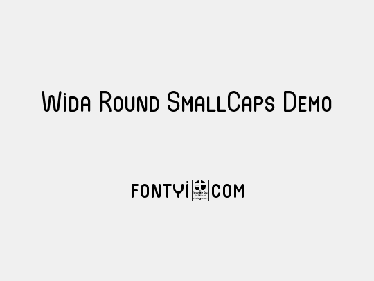Wida Round SmallCaps Demo