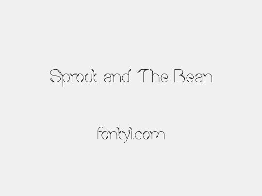 Sprout and The Bean