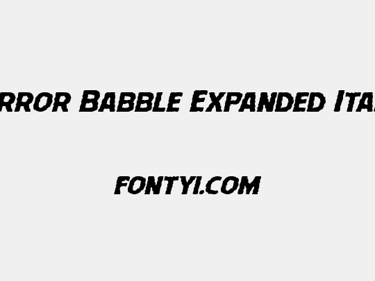 Terror Babble Expanded Italic