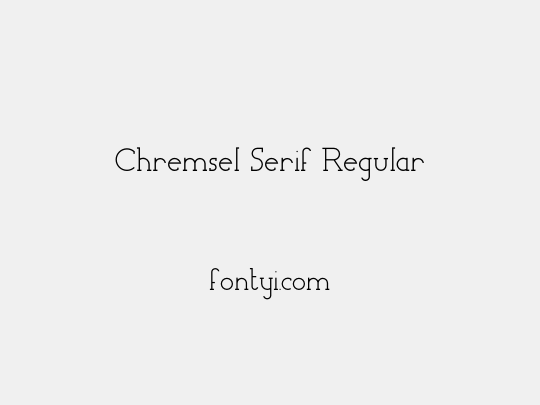 Chremsel Serif Regular