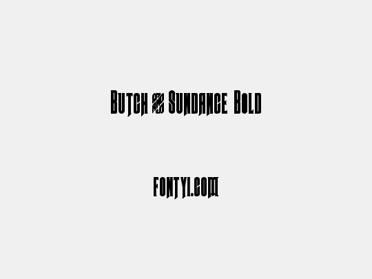 Butch & Sundance Bold