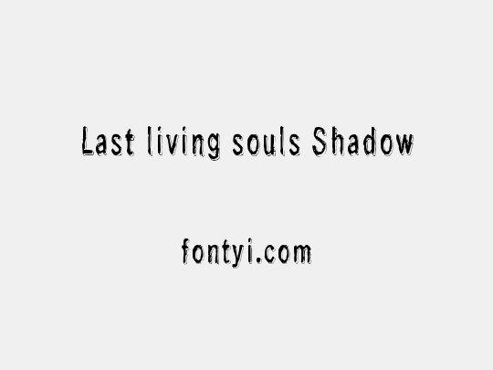 Last living souls Shadow