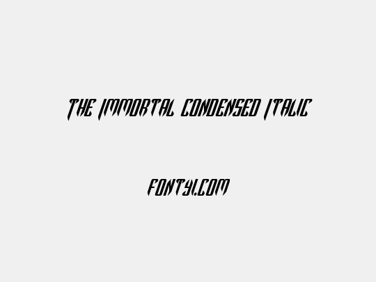 The Immortal Condensed Italic