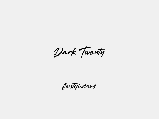 Dark Twenty