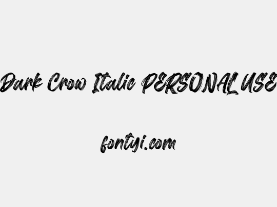 Dark Crow Italic PERSONAL USE