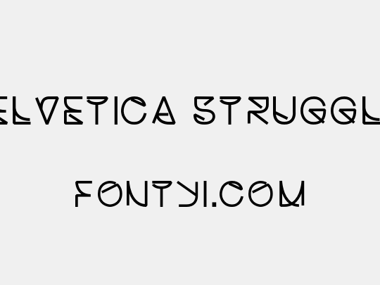 Helvetica Struggle 