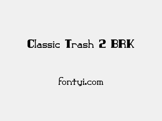 Classic Trash 2 BRK