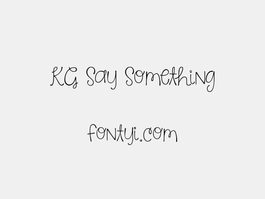 KG Say Something