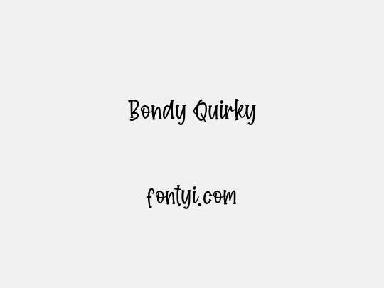 Bondy Quirky