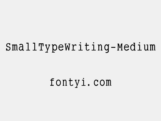 SmallTypeWriting-Medium