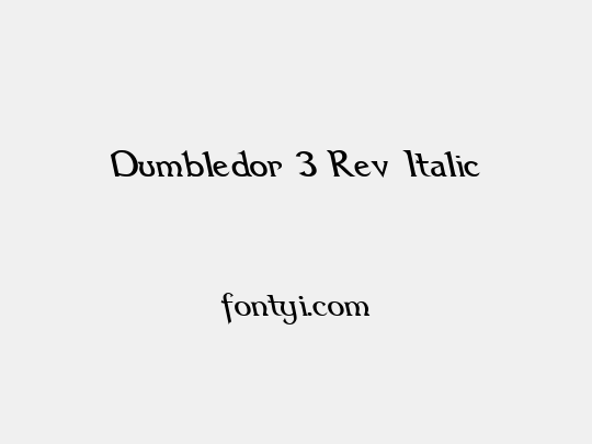 Dumbledor 3 Rev Italic