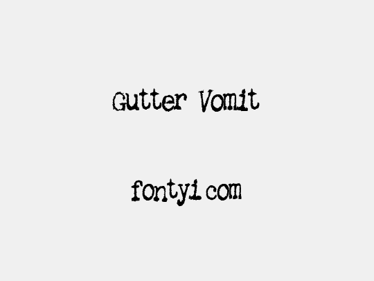 Gutter Vomit