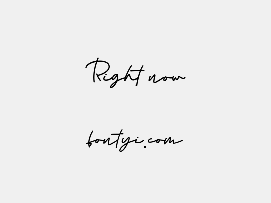 Right now
