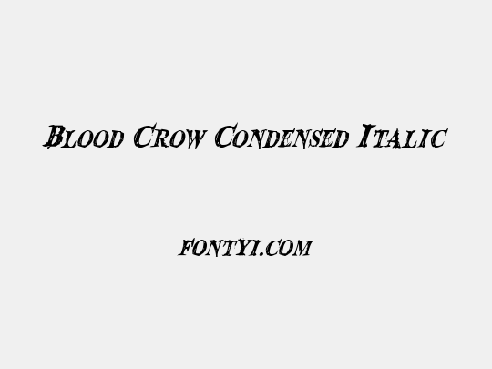 Blood Crow Condensed Italic