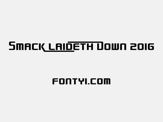 Smack Laideth Down 2016