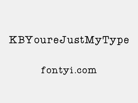 KBYoureJustMyType