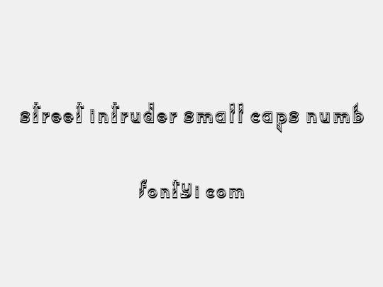 Street Intruder Small Caps Numb