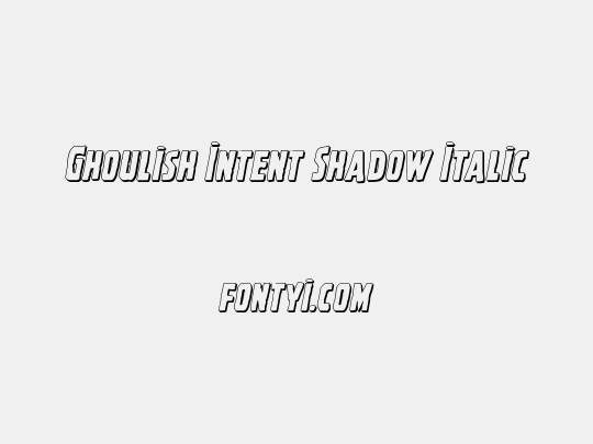 Ghoulish Intent Shadow Italic