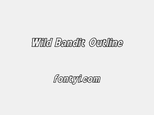 Wild Bandit Outline