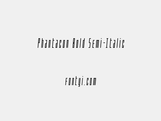 Phantacon Bold Semi-Italic