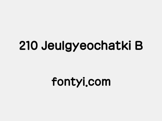 210 Jeulgyeochatki B