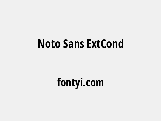 Noto Sans ExtCond