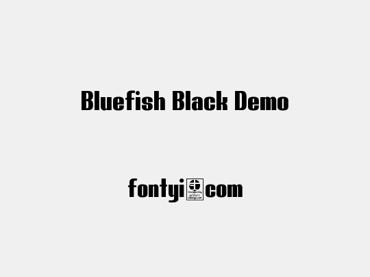 Bluefish Black Demo