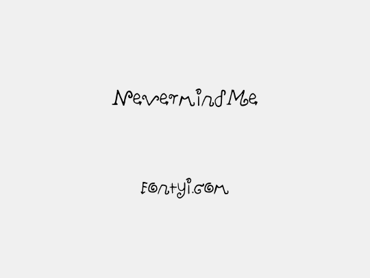 NevermindMe