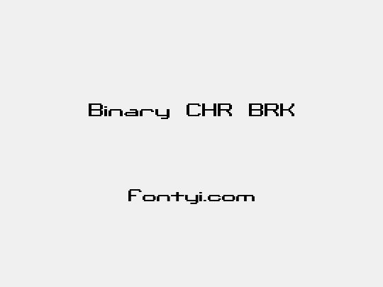 Binary CHR BRK