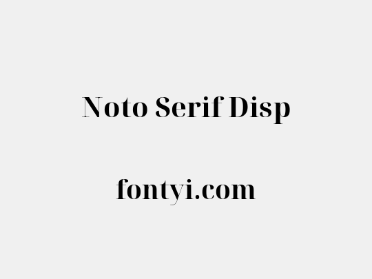 Noto Serif Disp