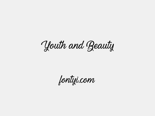 Youth and Beauty