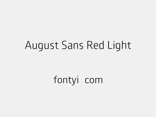 August Sans Red Light