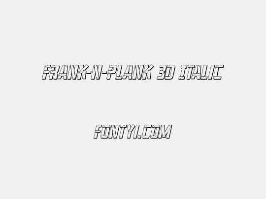 Frank-n-Plank 3D Italic