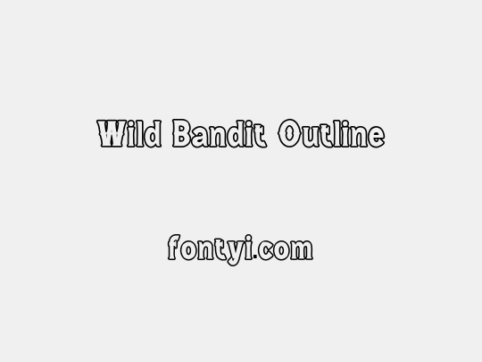 Wild Bandit Outline