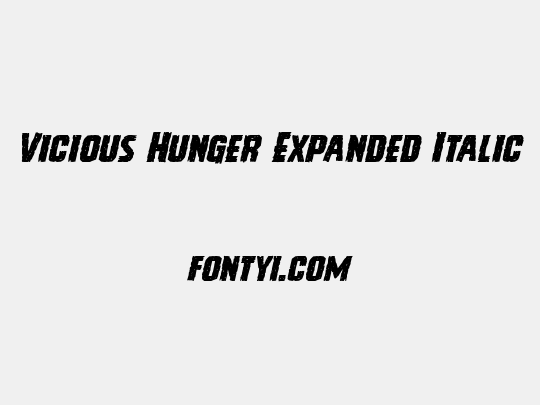 Vicious Hunger Expanded Italic