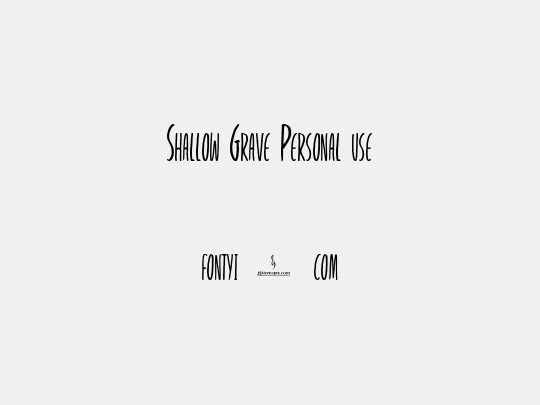 Shallow Grave Personal use