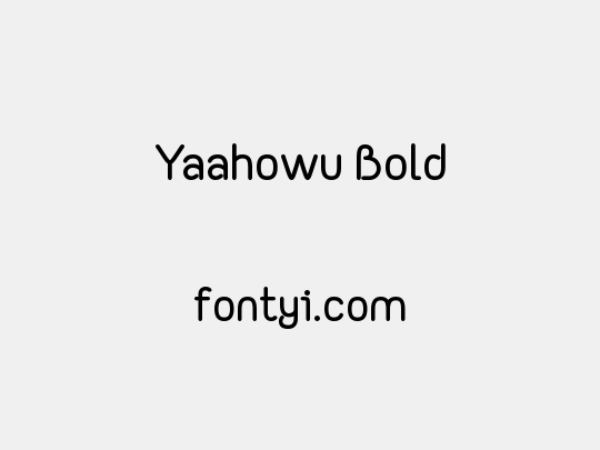 Yaahowu Bold
