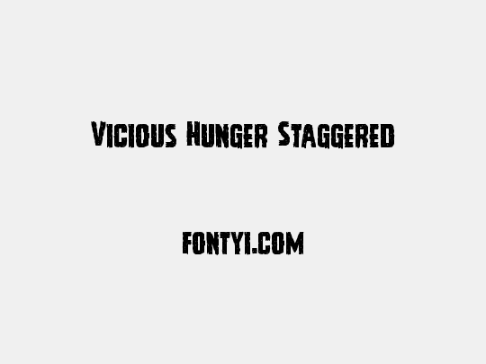 Vicious Hunger Staggered