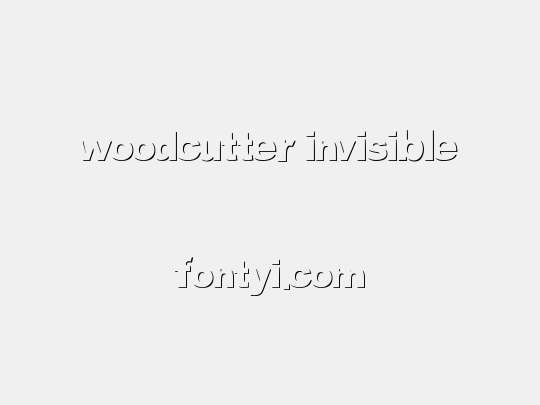 woodcutter invisible
