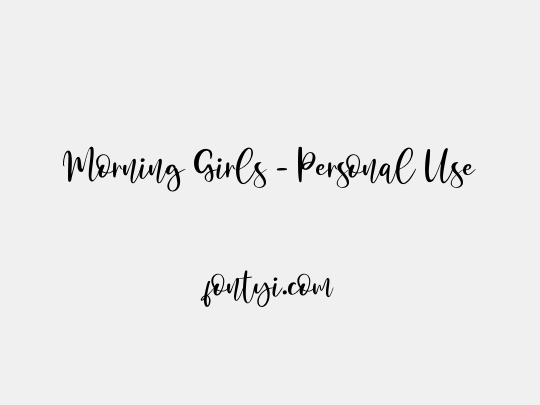Morning Girls - Personal Use