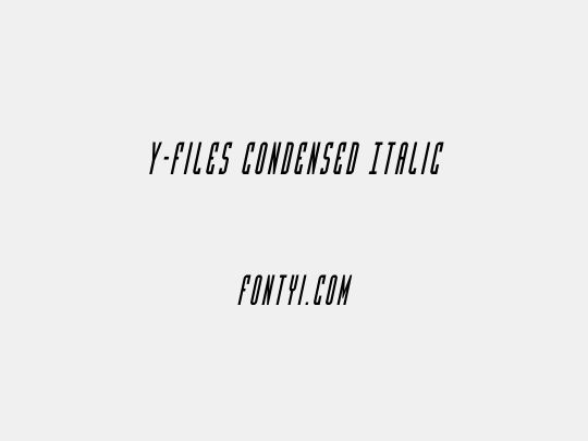 Y-Files Condensed Italic
