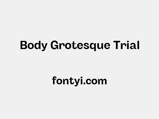 Body Grotesque Trial