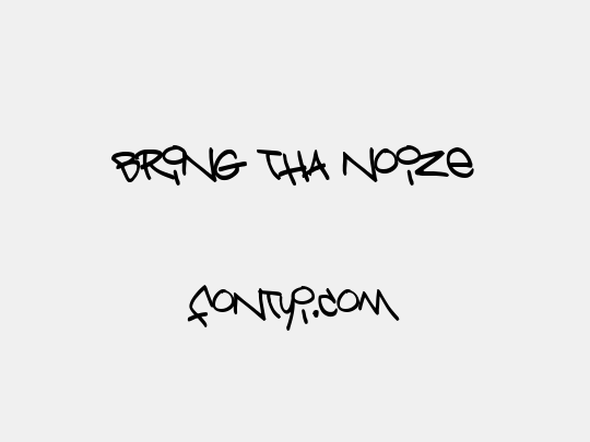 Bring tha noize