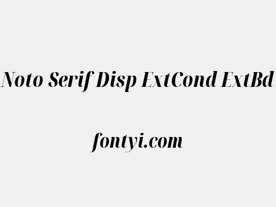 Noto Serif Disp ExtCond ExtBd