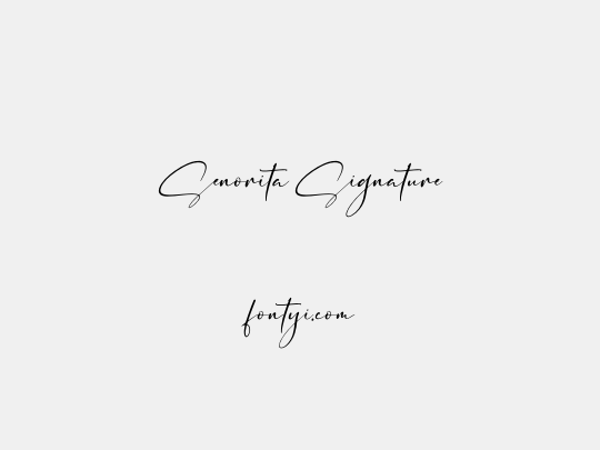 Senorita Signature