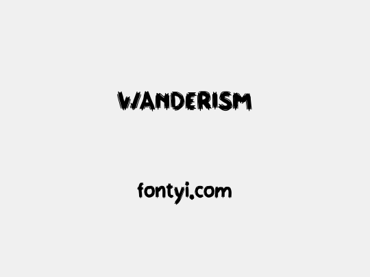 WANDERISM