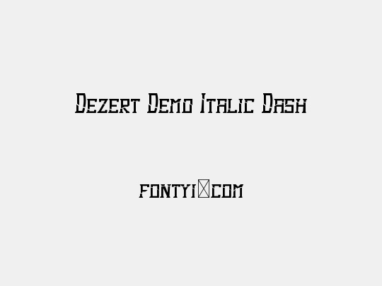 Dezert Demo Italic Dash